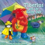 Tiberius and the Rainy Day Tiberius Tales Book 4