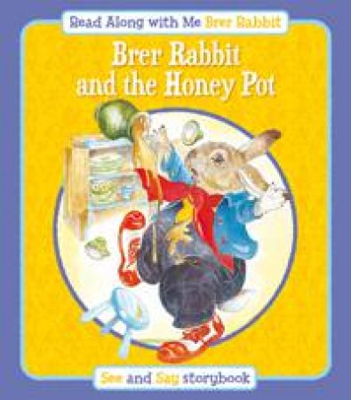 Brer Rabbit and the Honey Pot: Read Along with Me Brer Rabbit by SMITH LESLEY