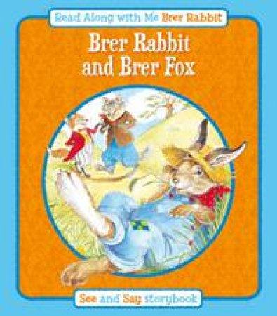 Brer Rabbit and Brer Fox: Read Along with Me Brer Rabbit by SMITH LESLEY