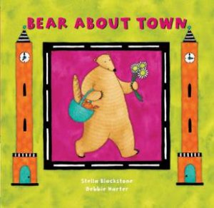 Bear About Town by STELLA BLACKSTONE