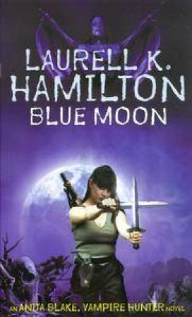 Blue Moon by Laurell K Hamilton