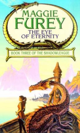 The Eye Of Eternity by Maggie Furey