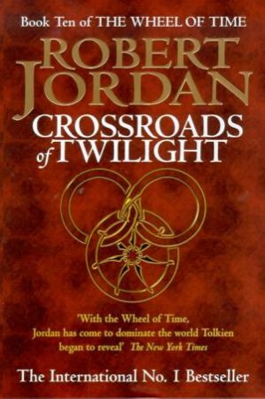 Crossroads Of Twilight by Robert Jordan