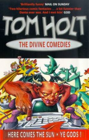 The Divine Comedies by Tom Holt