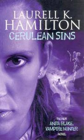 Cerulean Sins by Laurell K Hamilton