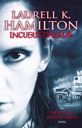 Incubus Dreams by Laurell K Hamilton