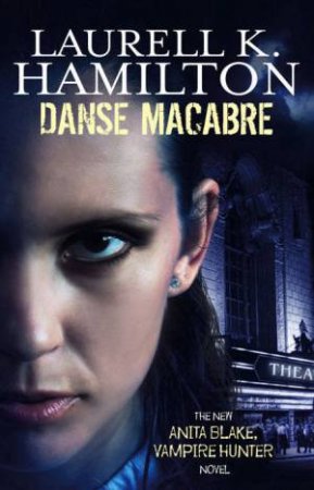 Danse Macabre by Laurell K Hamilton