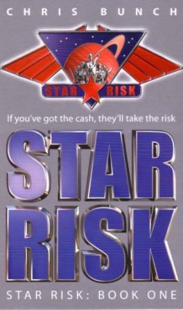 Star Risk Series: Star Risk Book 1 by Chris Bunch