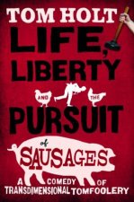 Life Liberty and the Pursuit of Sausages