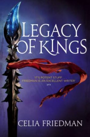 Legacy Of Kings by Celia Friedman