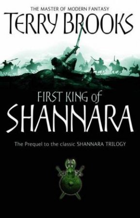 Shannara Prequel: First King Of Shannara by Terry Brooks