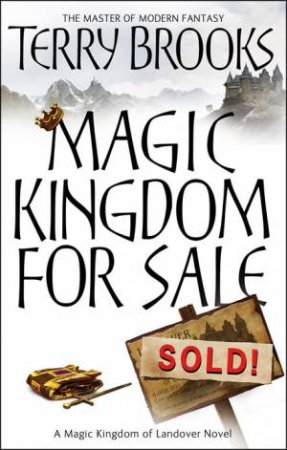 Magic Kingdom for Sale/Sold by Terry Brooks