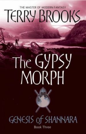 Gypsy Morph by Terry Brooks