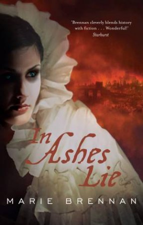 In Ashes Lie by Marie Brennan