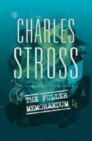 The Fuller Memorandum by Charles Stross