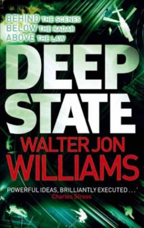 Deep State by Walter Jon Williams
