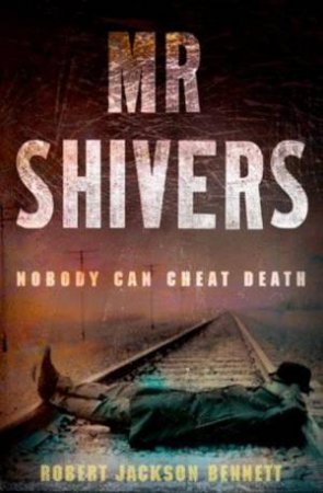 Mr Shivers by Robert Jackson Bennett