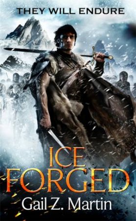Ascendant Kingdoms Saga 01 : Ice Forged by Gail Z. Martin