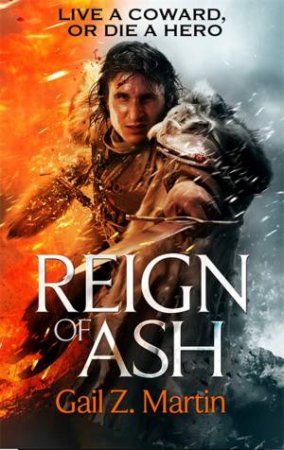 Ascendant Kingdoms Saga 02 : Reign of Ash by Gail Z. Martin