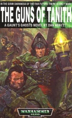 The Guns Of Tanith by Dan Abnett