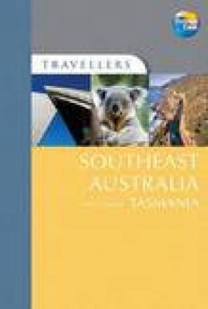 Travellers: Southeast Australia Including Tasmania by Darroch Donald