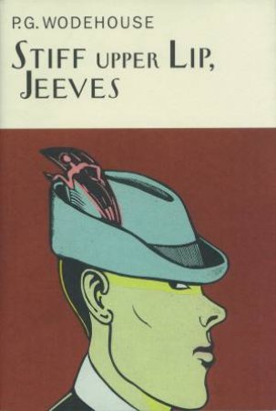 Stiff Upper Lip, Jeeves by P G Wodehouse