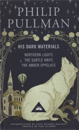 His Dark Materials Trilogy: The Golden Compass, The Subtle Knife, The Amber Spyglass by Philip Pullman