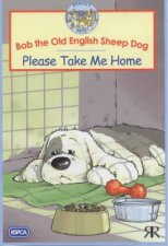 Bob the Old English Sheepdog Please Take Me Home