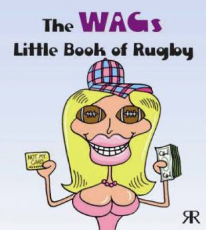Wags Little Book of Rugby by VOLKE GORDON