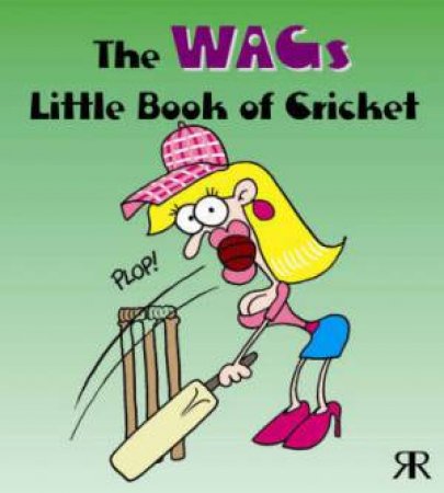 Wags Little Book of Cricket by VOLKE GORDON