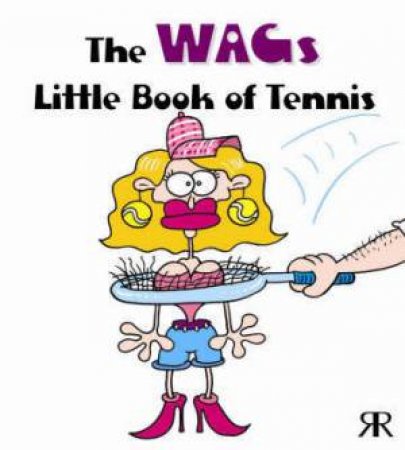 Wags Little Book of Tennis by VOLKE GORDON
