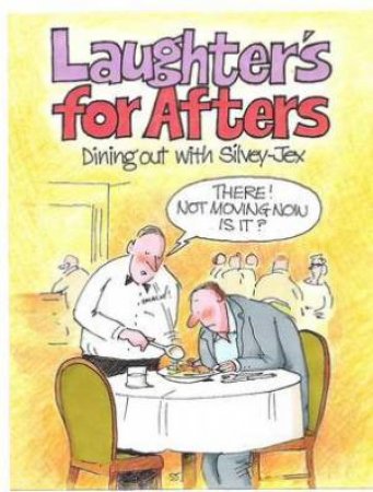 Laughter's for Afters by SILVEY HUGH & JEX WALLY