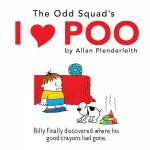 Odd Squads I Love Poo