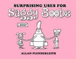 Surprising Uses For Saggy Boobs