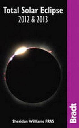 Total Solar Eclipse: 2012-2013 by Sheridan Williams