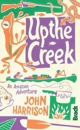 Up the Creek by John Harrison