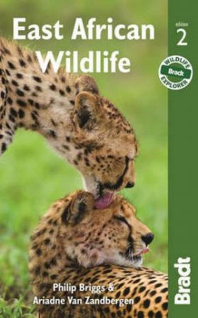 Bradt Guides: East African Wildlife - 2nd Edition by Philip Briggs