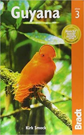 Bradt Guide: Guyana 3rd Ed by Kirk Smock