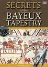 Secrets of the Bayeux Tapestry