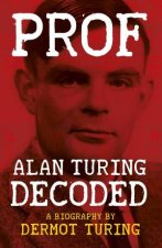 Prof Alan Turing Decoded