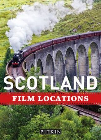 Scotland Film Locations by Phoebe Taplin