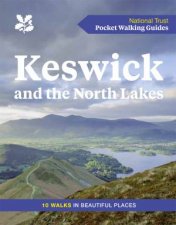 Keswick And The North Lakes 10 Walks In Beautiful Places