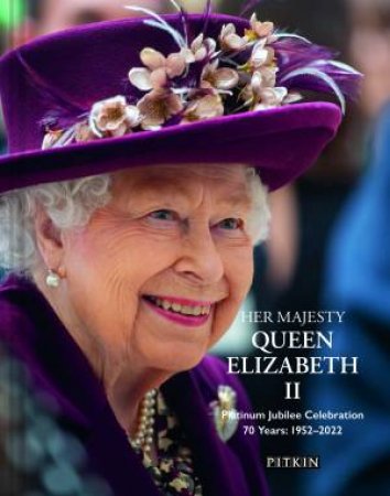 The Queen's Platinum Celebration: 1952 - 2022 by Brian Hoey