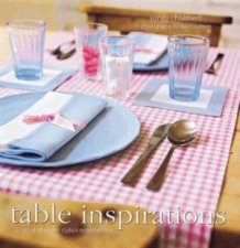 Table Inspirations Original Ideas For Stylish Entertaining