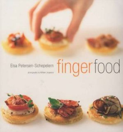 Fingerfood by Elsa Petersen-Schepelern