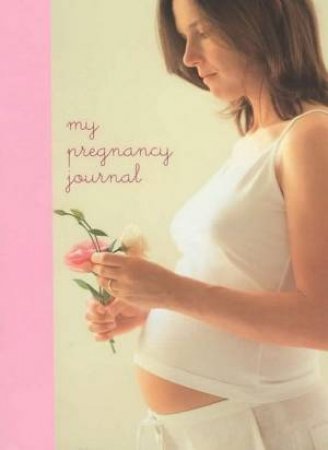 My Pregnancy Journal by Various