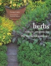 Herbs Simple Projects For Weekend Gardener