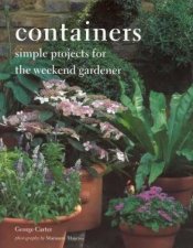 Containers Simple Projects For The Weekend Gardener