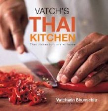 Vatchs Thai Kitchen Thai Dishes To Cook At Home