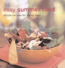 Easy Summer Food Simple Recipes For Sunny Days